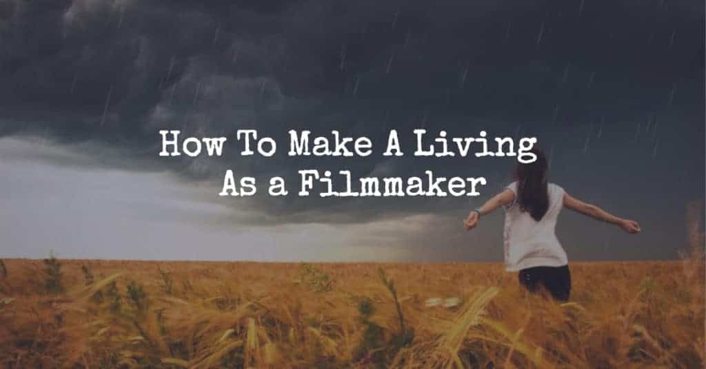 Make A Living As a Filmmaker