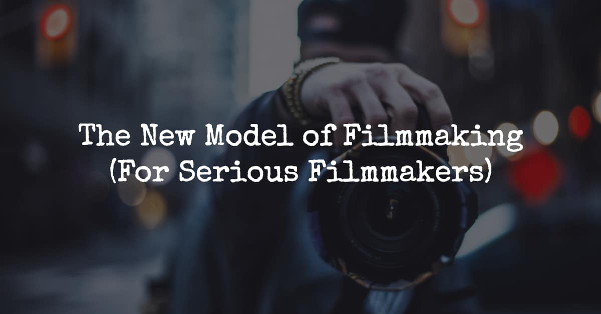 new model of filmmaking