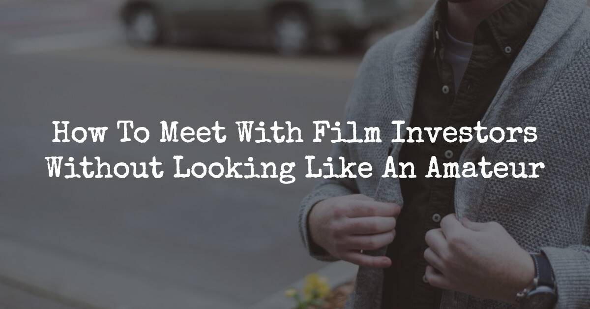 meet with film investors